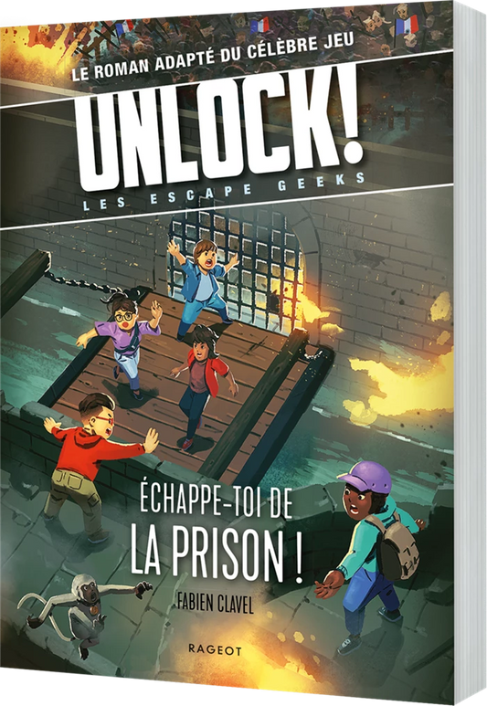 UNLOCK! ESCAPE GEEKS T.6 ECHAPPE-TOI DE LA PRISON